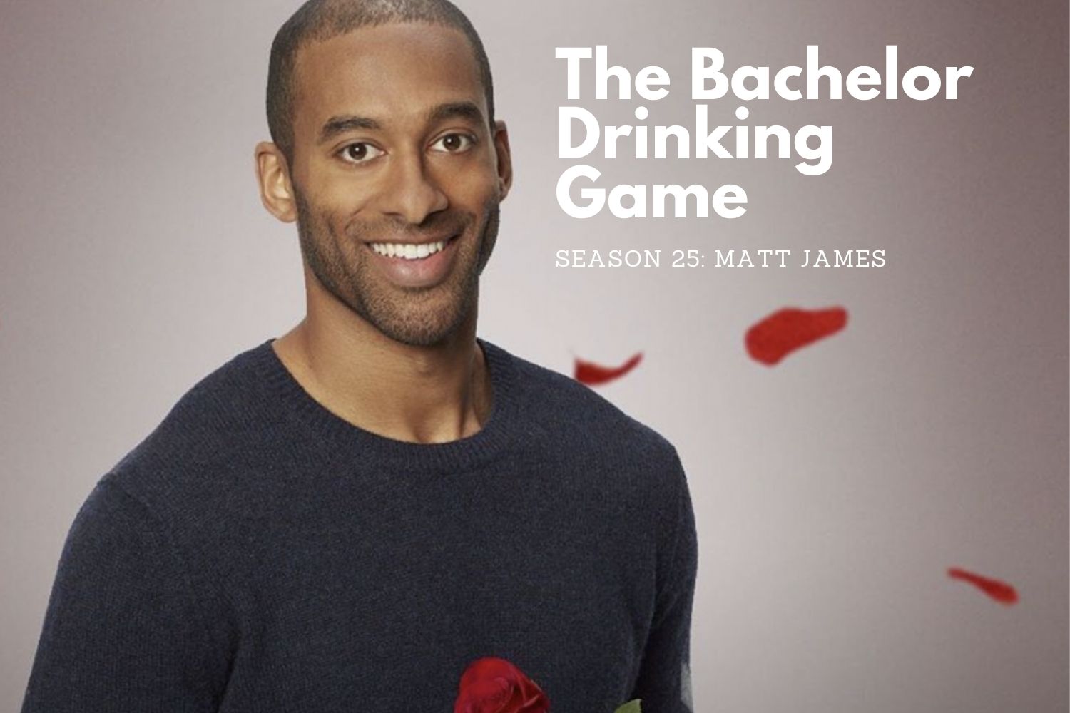 The Bachelor Drinking Game for Season 25 Matt James